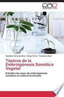 libro Topicos De La Embriogenesis Somatica Vegetal